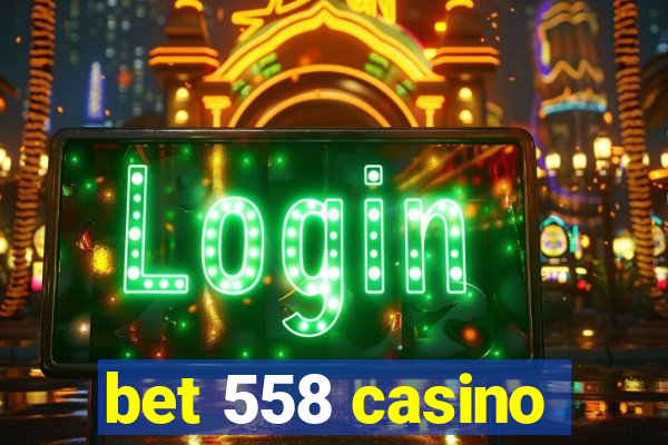 bet 558 casino